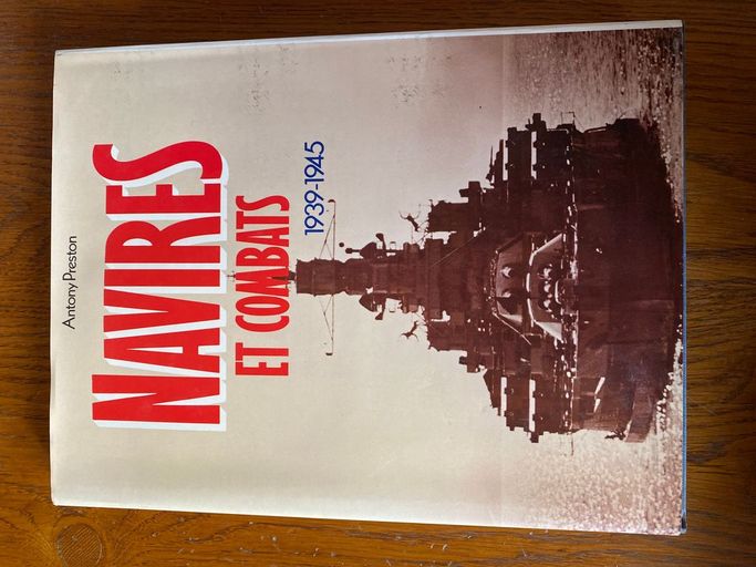 Navires et combats 1939-1945 | Antony Preston