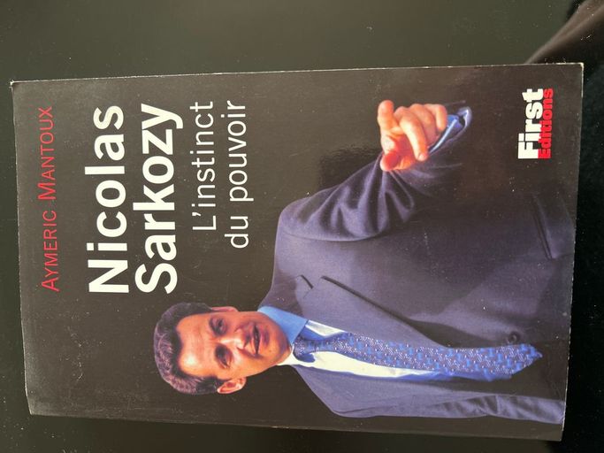 Nicokas Sarkozy l'instinct du pouvoir | Aymeric Mantoux