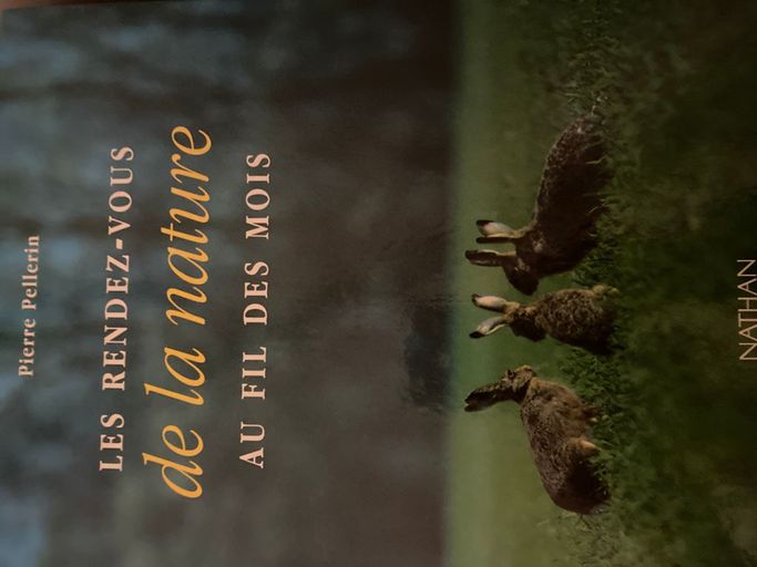Les rendez-vous de la nature au fil des mois | Pierre Pellerin, Marc Giraud