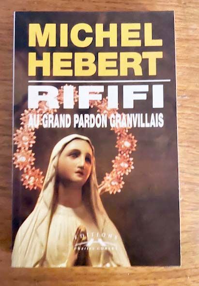 Rififi au Grand Pardon granvillais | Michel HÉBERT