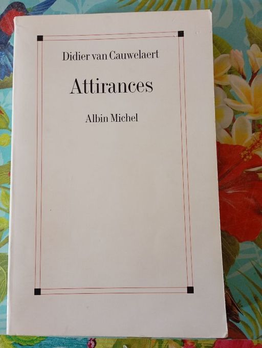 Attirances | Didier Van cauwelaert