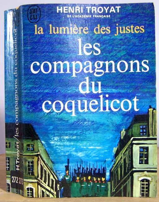 La lumière des justes. Vol. 1 -  Les compagnons du coquelicot | Henri Troyat