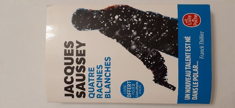 Quatre racines blanches | Jacques Saussey