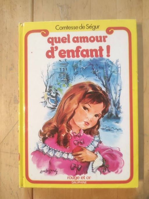 Quel amour d'enfant | Comtesse de Ségur