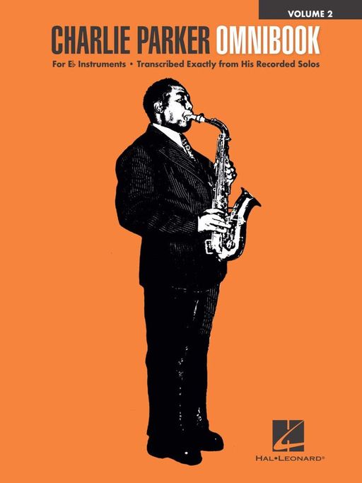 Charlie Parker Omnibook - Volume 2: For E-flat Instruments | Hal Leonard Corporation