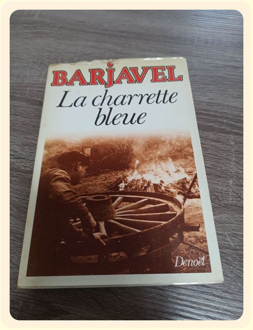 La charrette bleue | René Barjavel