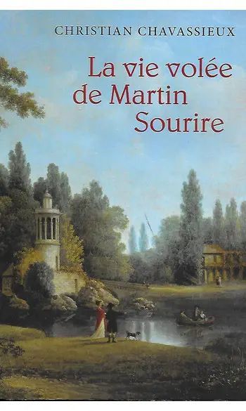La vie volée de Martin Sourire | Christian Chavassieux