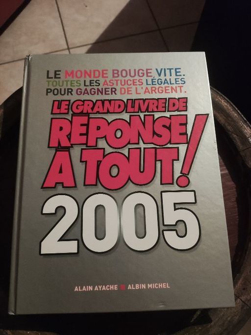 Le grand livre de Réponse à Tout 2005 | Alain Ayache
