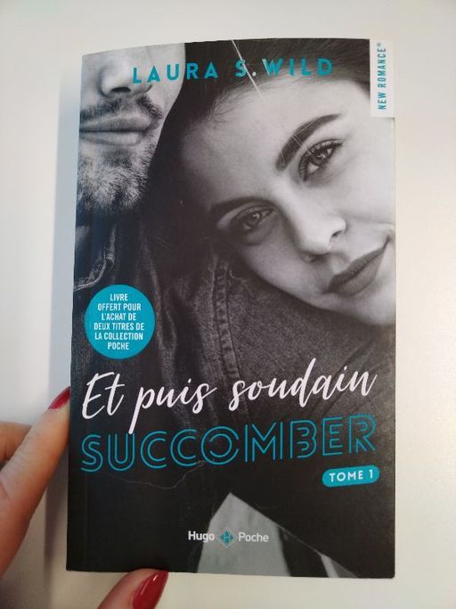 Et puis soudain... Succomber (Tome 1) | Laura S. Wild