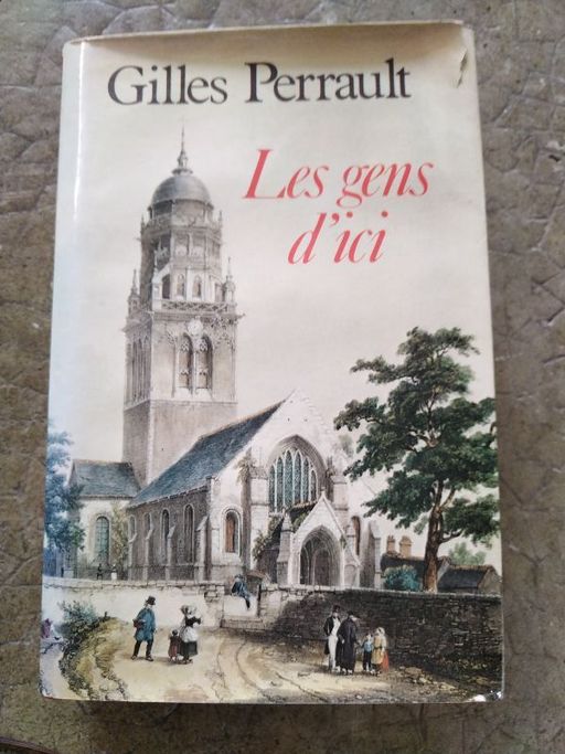 Les gens d'ici | Gilles Perrault