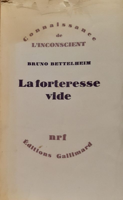La forteresse vide | Bruno Bettelheim