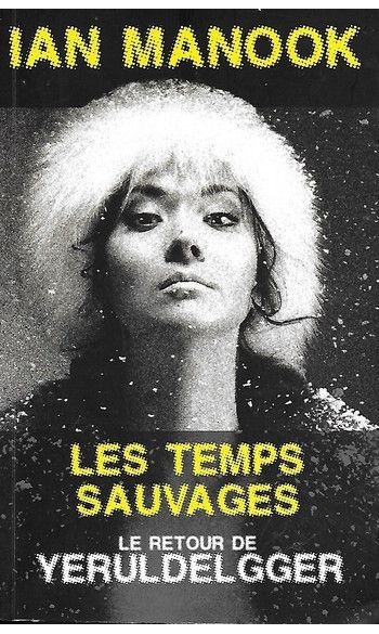 Les Temps sauvages | Ian Manook