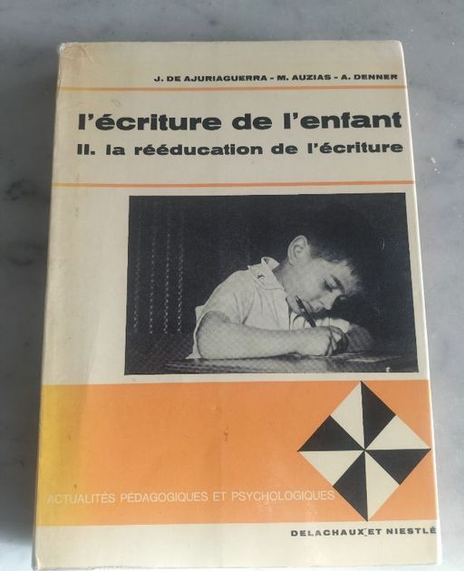 L'écriture de l'enfant tome 2/la rééducation de l'écriture | J.AJURIAGUERRA