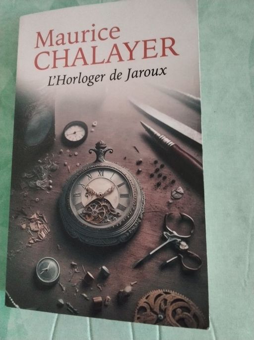 L'horloger de Jaroux | Maurice Chalayer