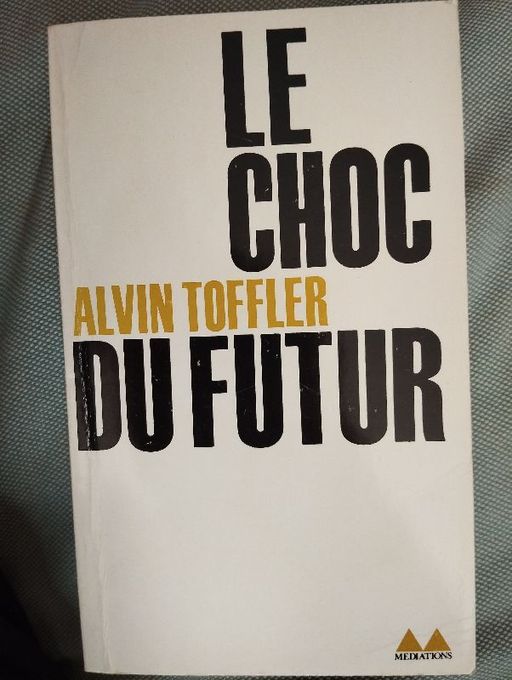 Le choc du futur | Alvin Toffler