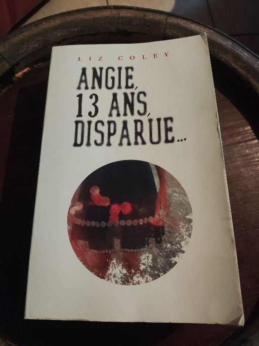 Angie, 13 ans, disparue | Liz Coley