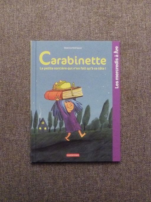 Carabinette- La Petite Sorcière qui N'en Fait qu'à sa Tête!   | Jean Leroy