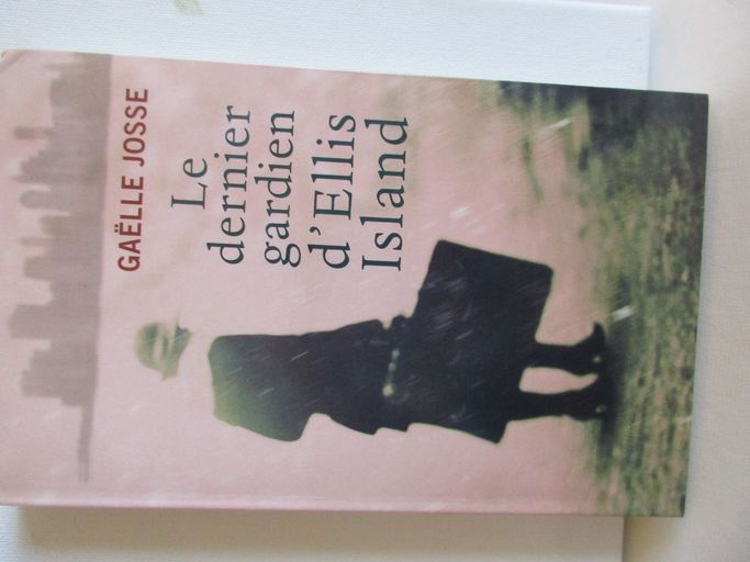 le gardien dEllis Island | Gaelle Josse
