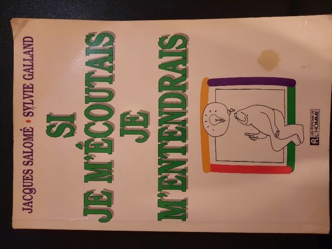 Si je m'écoutais, je m'entendrais | Sylvie Galland, Jacques Salomé