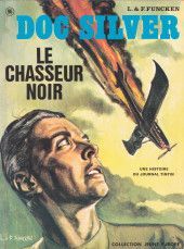 Doc Silver - Le chasseur noir | Fred et Liliane Funcken
