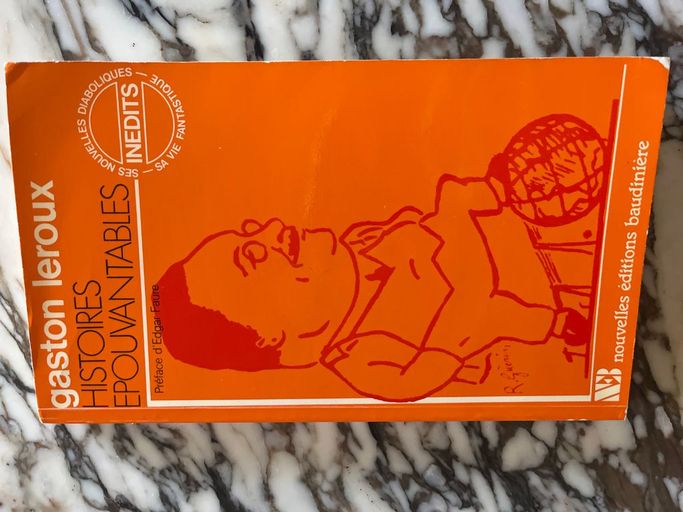 Histoires epouvantables | Gaston Leroux