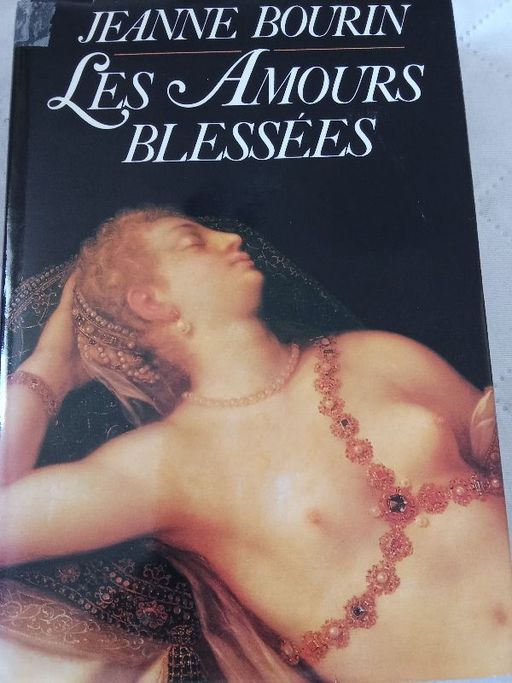 Les amours blessées | Jeanne Bourin