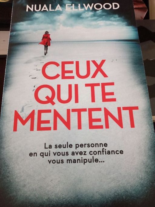 Ceux qui te mentent | Nuala Ellwood