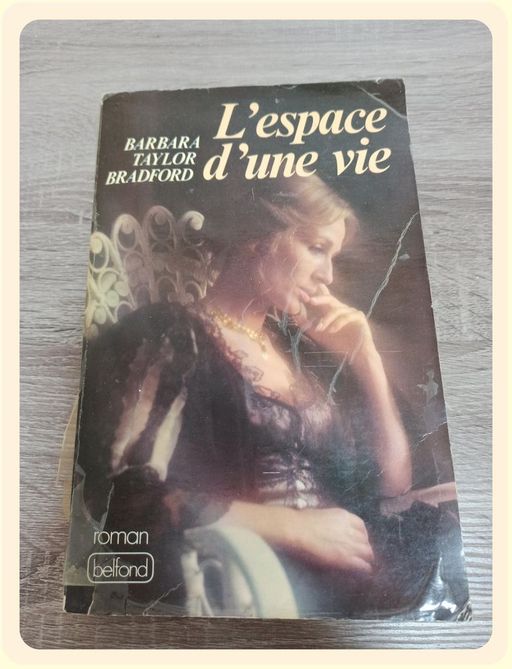 L'espace d'une vie | Barbara Taylor Bradford