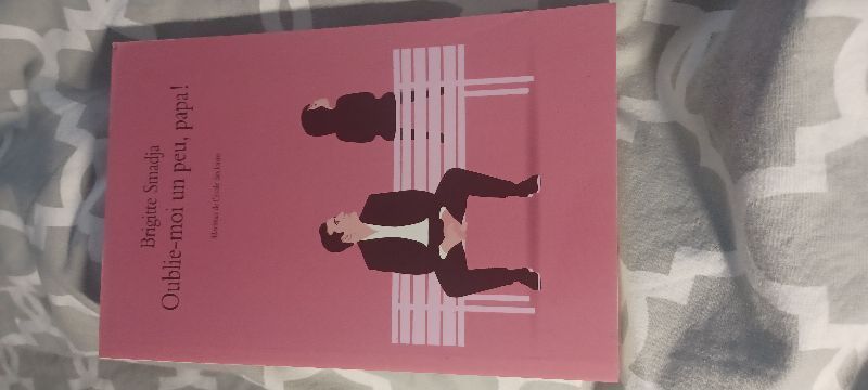 Oublie moi un peu papa! | Brigitte Smadja