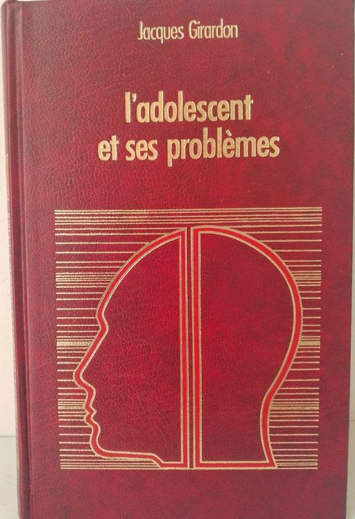L'adolescent et ses problèmes | Jacques Girardon