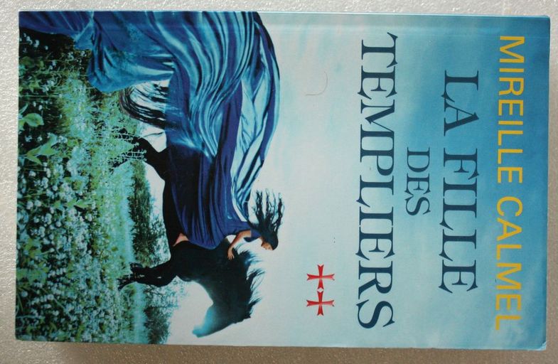 La Fille Des Templiers | Mireille Calmel