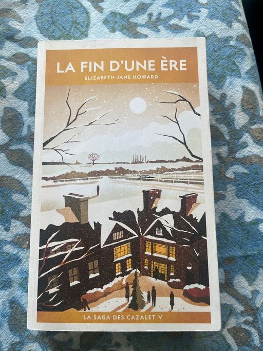 La Saga des Cazalet Tome V - La fin d'une ère | Elisabeth Jane Howard