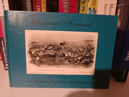 Clermont-Ferrand entre 1910 et 1914 en cartes postales | Roger Sève