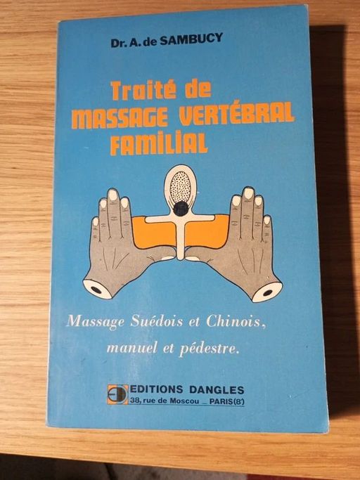 Traité de massage vertébral familial |  André de Sambucy