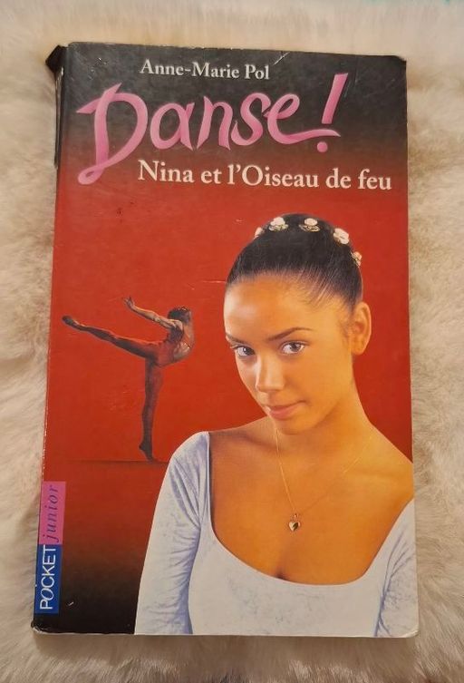 Danse ! Nina et l'oiseau de feu | Anne-marie Pol