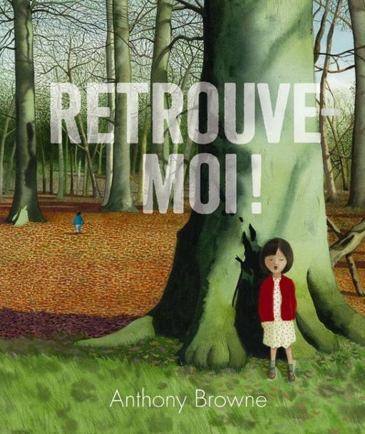 Retrouve-moi ! | Anthony Browne