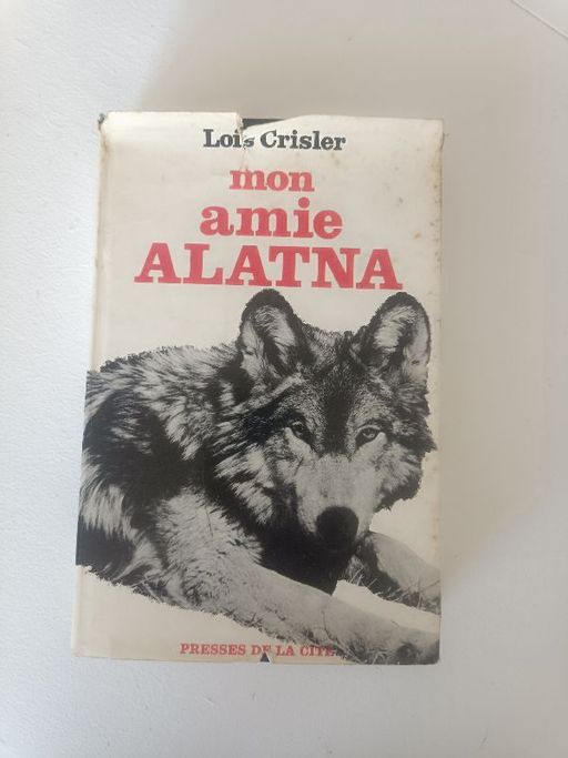 Mon amie alatna | Lois crisler