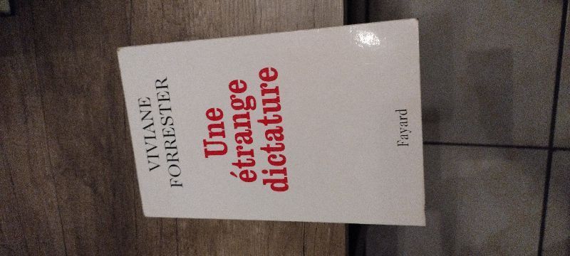 Une étrange dictature | Viviane Forrester