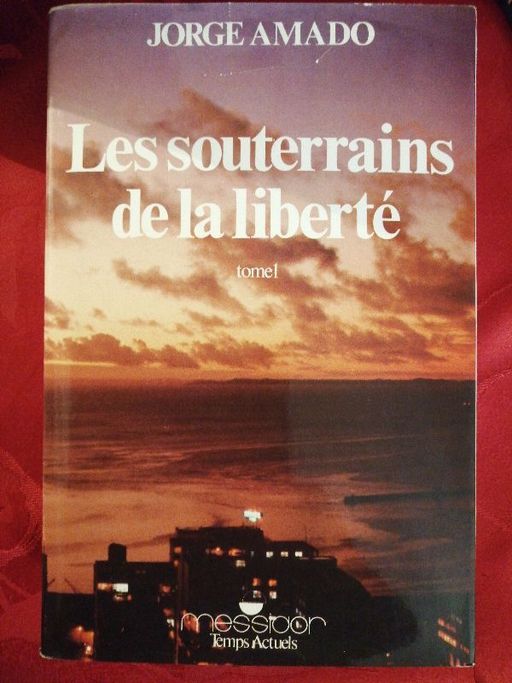 Les souterrains de la liberté | Jorge Amado
