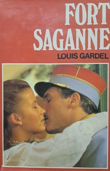 Fort Saganne | Louis Gardel