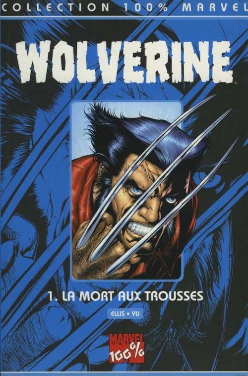 Wolverine (100% Marvel) 1 : La Mort aux trousses | Warren Ellis