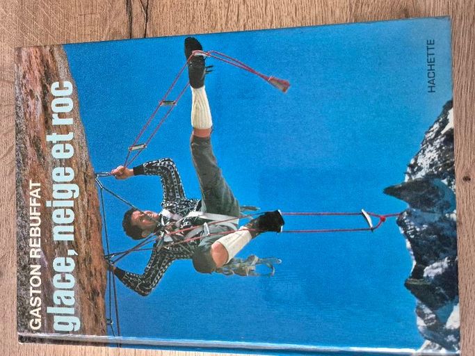 Glace, neige et roc | Gaston Rebuffat